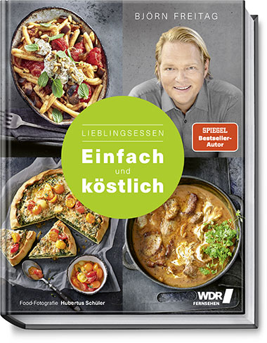 Cover vom "Lieblingsessen - Einfach und köstlich" Kochbuch von Sternekoch Björn Freitag